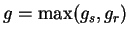 \( g=\max (g_{s},g_{r}) \)